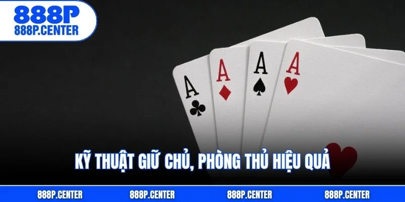Kỹ thuật giữ chủ, phòng thủ hiệu quả