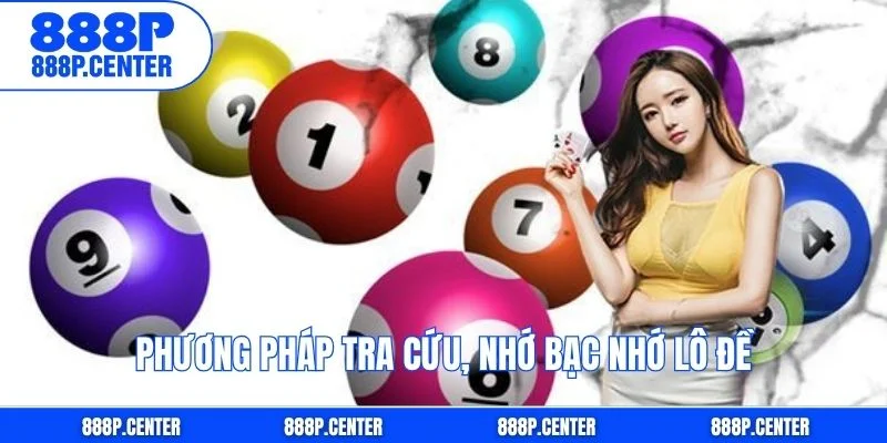 Phương pháp tra cứu, nhớ bạc nhớ lô đề