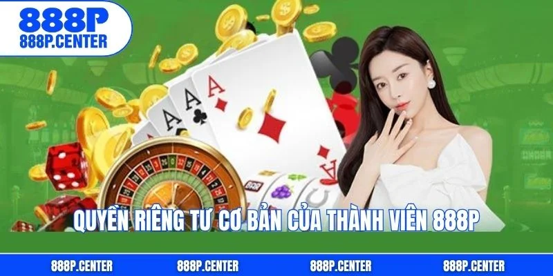 Quyền riêng tư cơ bản của thành viên 888p