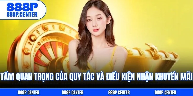 Tầm quan trọng của quy tắc và điều kiện nhận khuyến mãi